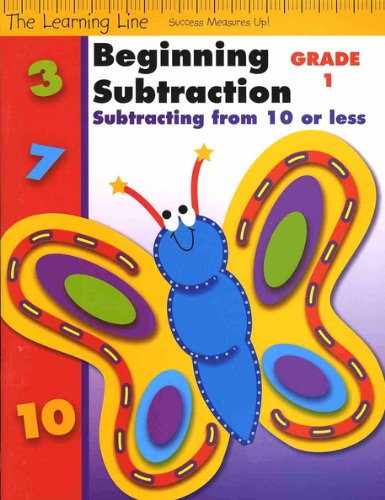 Beginning Subtraction Facts, Grade 1: Subtracting from 10 or Less by Evan Moor