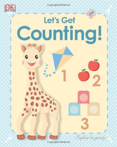 My First Sophie la girafe: Let's Get Counting! by DK Publishing
