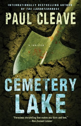 Cemetery Lake: A Thriller (Christchurch Noir Crime Series) by Paul Cleave