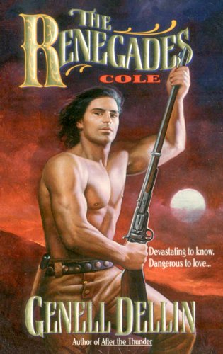 The Renegades: Cole by Genell Dellin