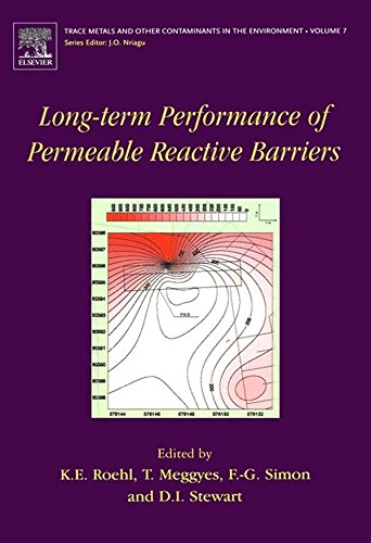 Long-Term Performance of Permeable Reactive Barriers (ISSN Book 7) by K. E. Roehl