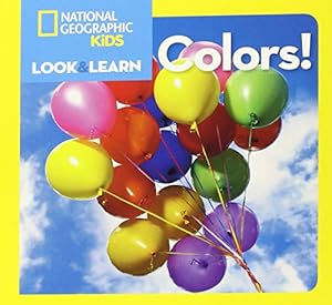 National Geographic Little Kids Look and Learn: Colors