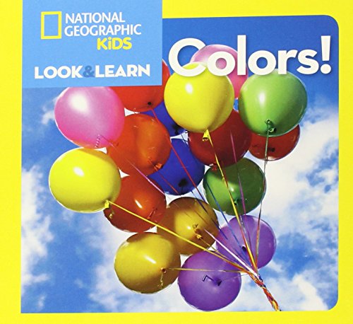 National Geographic Little Kids Look and Learn: Colors by National Geographic Kids