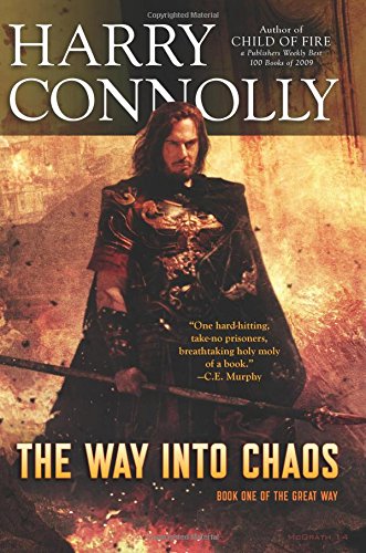 The Way Into Chaos: Book One of The Great Way by Harry Connolly