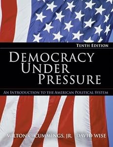 Democracy Under Pressure (with PoliPrep) (Available Titles CengageNOW) by Milton C. Cummings