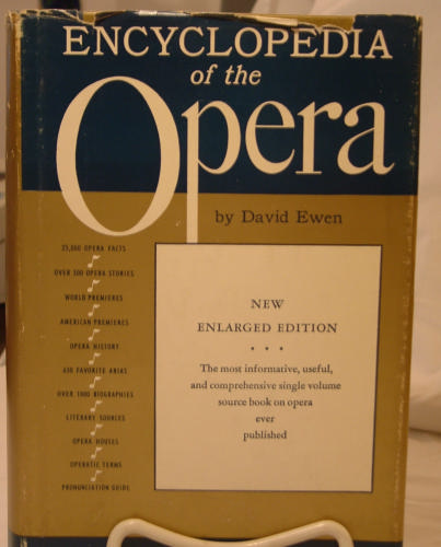 The New Encyclopedia of the Opera by David Ewen