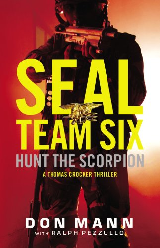 SEAL Team Six: Hunt the Scorpion by Don Mann