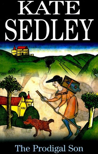 The Prodigal Son (Roger the Chapman Mysteries) by Kate Sedley