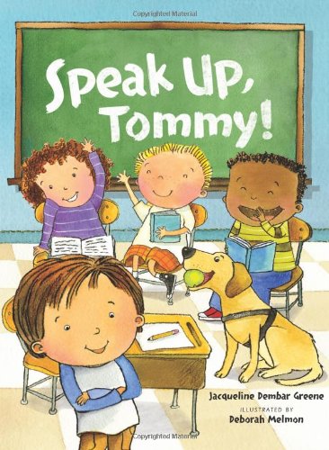 Speak Up, Tommy! by Jacqueline Dembar Greene