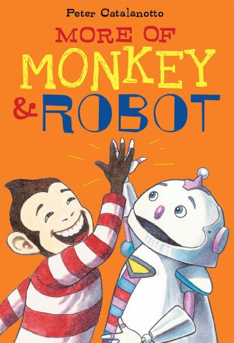 More of Monkey &amp; Robot by Peter Catalanotto