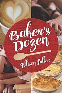 Baker's Dozen by Allison Fuller