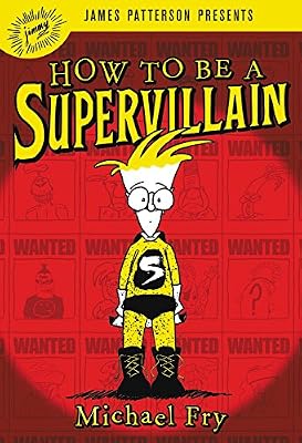 How to Be a Supervillain