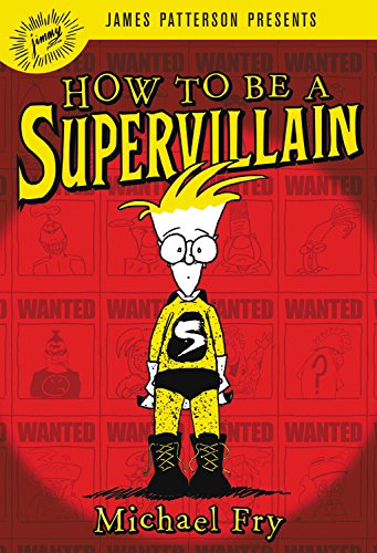How to Be a Supervillain by Michael Fry