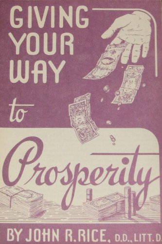 Giving Your Way to Prosperity by John R. Rice