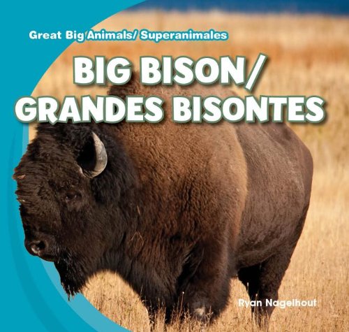 Big Bison/Grandes Bisontes by Ryan Nagelhout