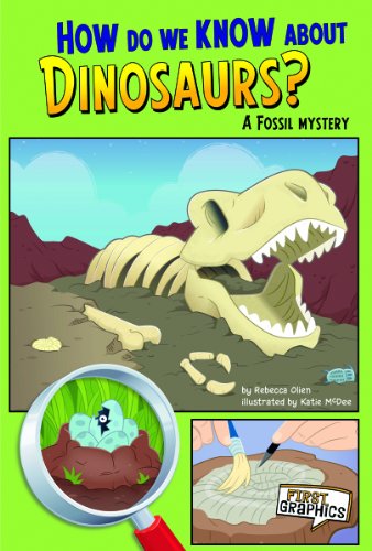 How Do We Know about Dinosaurs?: A Fossil Mystery by Rebecca Olien