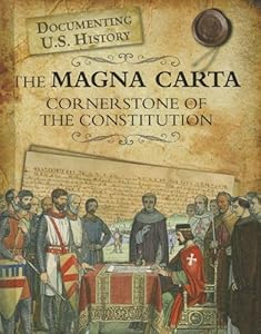The Magna Carta: Cornerstone of the Constitution