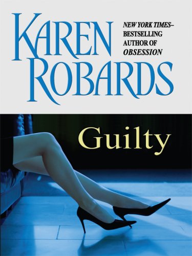 Guilty by Karen Robards