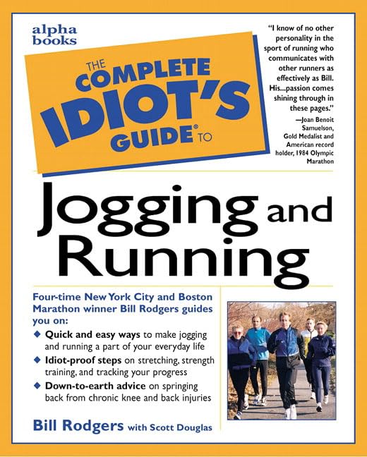 The Complete Idiot's Guide to Jogging and Running by Bill Rodgers