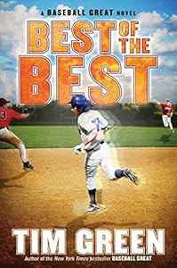 Best of the Best: A Baseball Great Novel