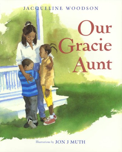 Our Gracie Aunt by Jacqueline Woodson