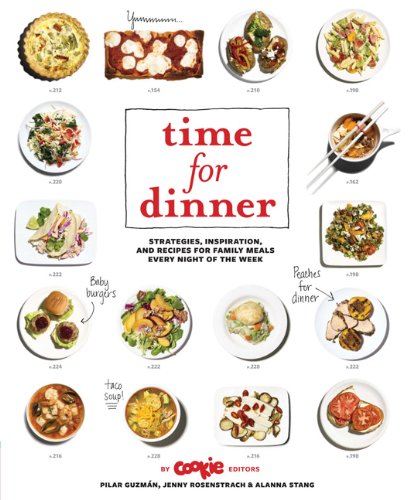 Time for Dinner: Strategies, Inspiration, and Recipes for Family Meals Every Night of the Week by Pilar Guzm�n  ,
