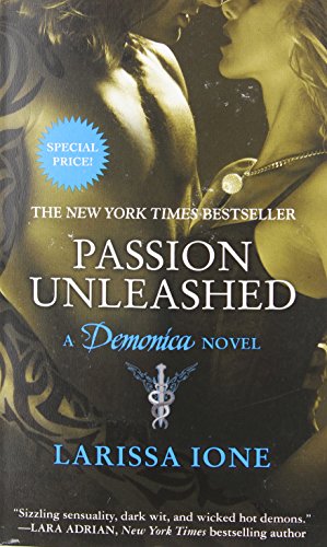 Passion Unleashed: A Demonica Novel by Larissa Ione