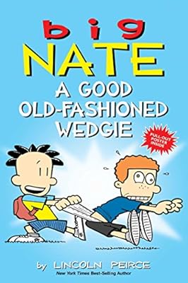 Big Nate: A Good Old-Fashioned Wedgie