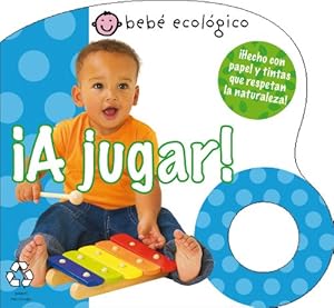 A jugar! (Bebe ecologico) (Spanish Edition)