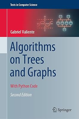 Algorithms on Trees and Graphs: With Python Code (Texts in Computer Science)