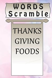 word scramble THANKSGIVING FOODS games brain: Word scramble game is one of the fun word search games for kids to play at your next cool kids party