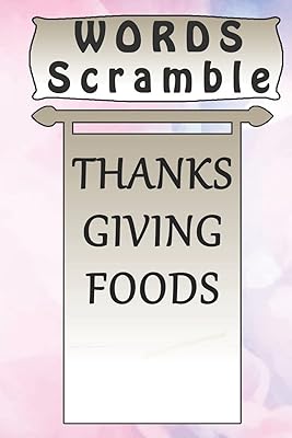 word scramble THANKSGIVING FOODS games brain: Word scramble game is one of the fun word search games for kids to play at your next cool kids party