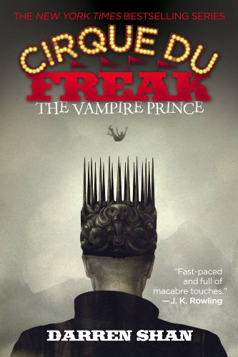 Cirque Du Freak #6: The Vampire Prince: Book 6 in the Saga of Darren Shan by Darren Shan