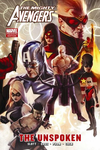 Mighty Avengers: The Unspoken by Dan Slott
