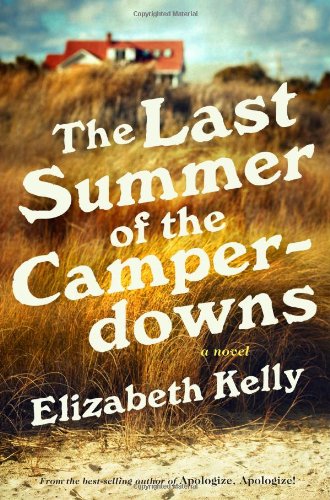 The Last Summer of the Camperdowns: A Novel by Elizabeth Kelly