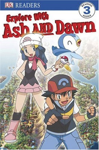 Explore With Ash And Dawn! (Pokemon (DK Publishing)) by BradyGames