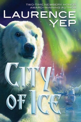 City of Ice (City Trilogy) by Laurence Yep