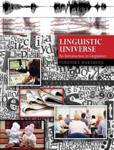 Linguistic Universe: An Introduction to Linguistics by Veronika Makarova