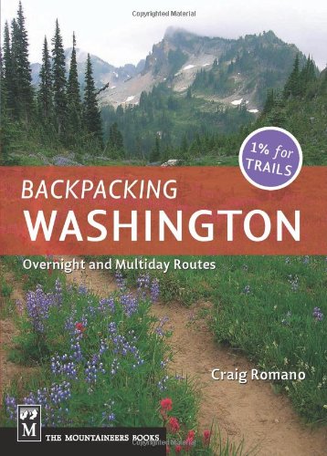 Backpacking Washington: Overnight and Multi-Day Routes by Craig Romano