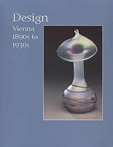Design, Vienna 1890s-1930s (Elvehjem Museum of Art Catalogs) by Joann Skrypzak