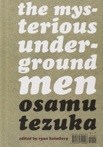 Osamu Tezuka: The Mysterious Underground Men by Osamu Tezuka