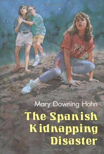 The Spanish Kidnapping Disaster by Mary Downing Hahn