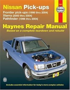 Nissan Frontier Pickup 98-04, Pathfinder 96-04 & Xterra 00-04 (Haynes Repair Manual)