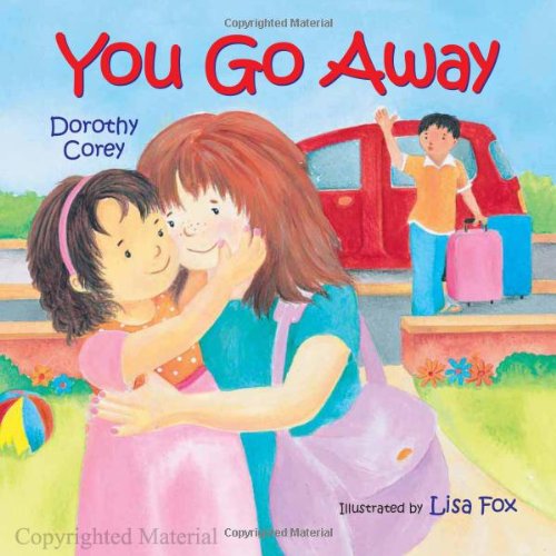 You Go Away by Dorothy Corey