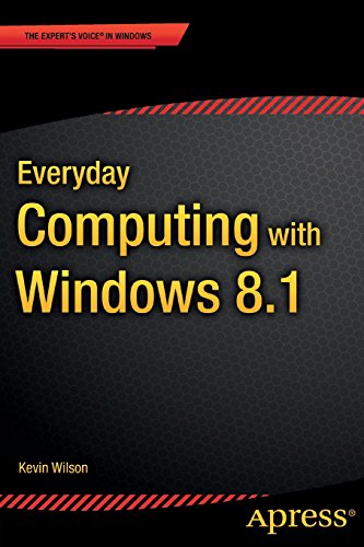 Everyday Computing with Windows 8.1 by Kevin Wilson