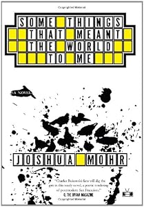 Some Things That Meant the World to Me by Joshua Mohr