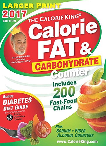 The CalorieKing Calorie, Fat & Carbohydrate Counter 2017: Larger Print Edition by Allan Borushek