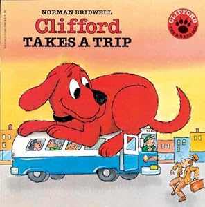 Clifford Takes a Trip (Clifford the Big Red Dog) (Clifford the Big Red Dog (Pb))