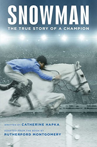Snowman: The True Story of a Champion by Catherine Hapka