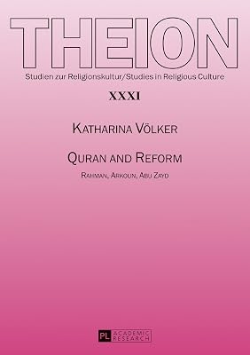 Quran and Reform: Rahman, Arkoun, Abu Zayd (Theion)